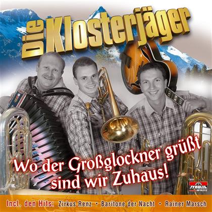 Die Klosterjäger - Wo Der Grossglockner Gruessen