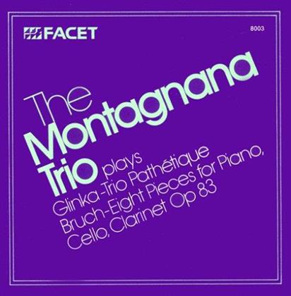 Montagnana Trio, Michail Glinka (1804-1857) & Max Bruch (1838-1920) - Trio Pathéthique, Eight Pieces For Paino, Cello, Clarinet op 83