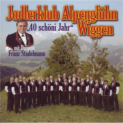 Jodlerklub Alpenglühn Wiggen - 40 Schöni Jahr