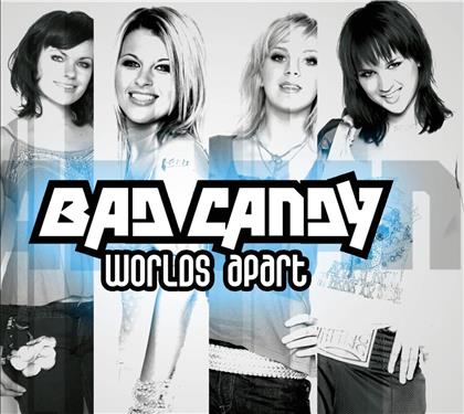 Bad Candy - Worlds Apart