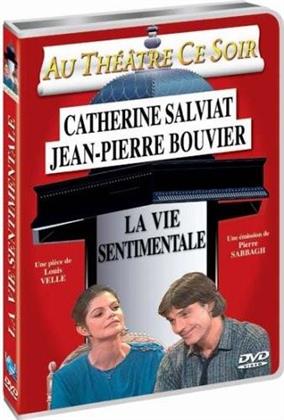 La vie sentimentale (1984) (Au théâtre ce soir)