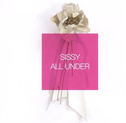 Sissy - All Under