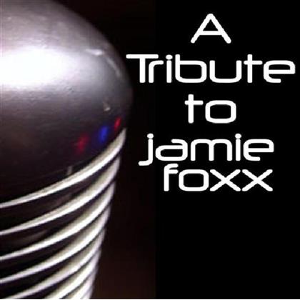 Tribute To Foxx Jamie - Various