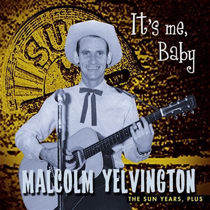 Malcolm Yelvington - It's Me Baby