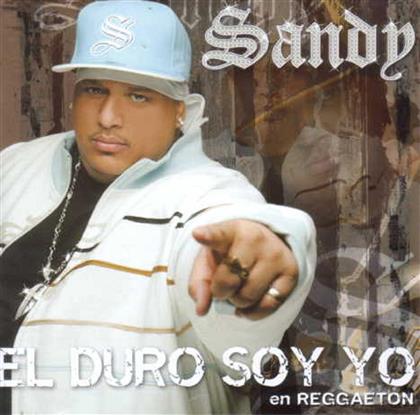 Sandy - El Duro Soy Yo