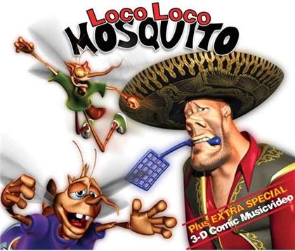 Loco Loco - Mosquito