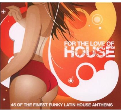 For The Love Of House - Vol. 2 (3 CDs)