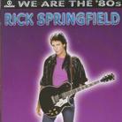 Rick Springfield - We Are The 80'S