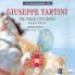 Federico Guglielmo & Giuseppe Tartini (1692-1770) - Violinkonzerte 6
