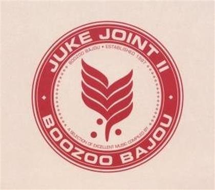 Boozoo Bajou - Juke Joint 2