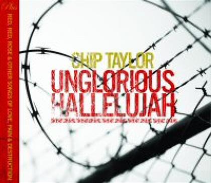 Chip Taylor - Unglorious Hallelujah (2 CDs)