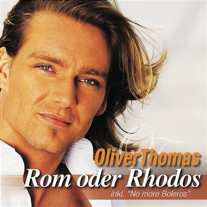 Oliver Thomas - Rom Oder Rhodos