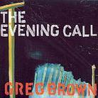 Greg Brown - Evening Call