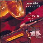 Jason Miles - To Grover With Love