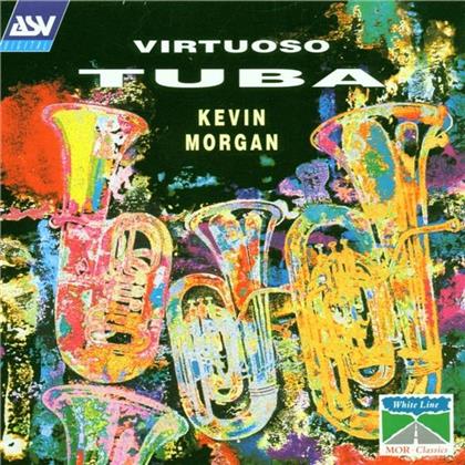 Kevin Morgan (Tuba) & Various - Virtuoso Tuba