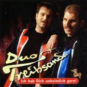 Duo Treibsand - Ich Hab Dich Unheimlich Gerne