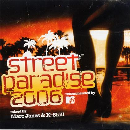 Street Paradise 2006 - Various - Mixed By Marc Jones & K-Skill