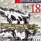 Crossing All Over - Various 18 (2 CDs)
