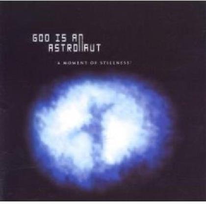God Is An Astronaut - A Moment Of Stillness