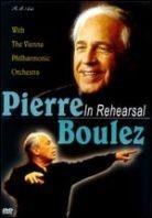 Wiener Philharmoniker & Pierre Boulez (*1925) - Pierre Boulez In Rehearsal