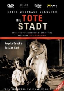 Orchestre Philharmonique de Strasbourg, Jan Latham-Koenig & Angela Denoke - Korngold - Die tote Stadt (Arthaus Musik)