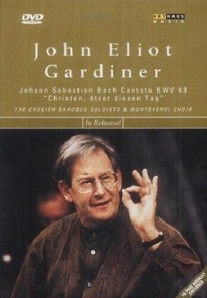 English Baroque Soloists, Sir John Eliot Gardiner, … - John Eliot Gardiner In Rehearsal (Arthaus Musik)