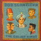 Bob Schneider - Galaxy Kings
