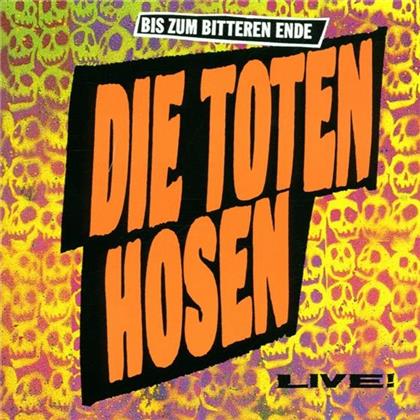 Die Toten Hosen - Bis Zum Bitteren Ende - Live
