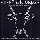 Sheep On Drugs - Best Of A Bad Bunch