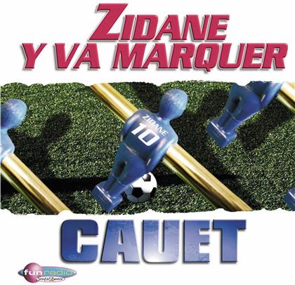 Cauet - Zidane Y Va Marquer