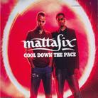 Mattafix - Cool Down The Pace