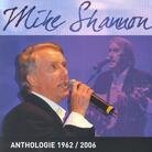 Mike Shannon - Anthology 1962-2006