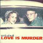Michael Hall - Love Is Murder