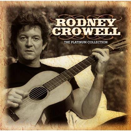 Rodney Crowell - Platinum Collection (Remastered)