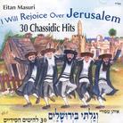 Eitan Masuri - I Will Rejoice Over Jerusalem