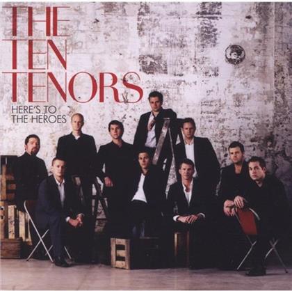 The Ten Tenors - Here's To The Heroes