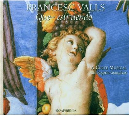 A Corte Musical Vocal & Instrumental & Francesc Valls 1665-1747 - Que Estruendo