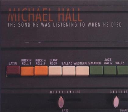 Michael Hall - Song He Was Listening To
