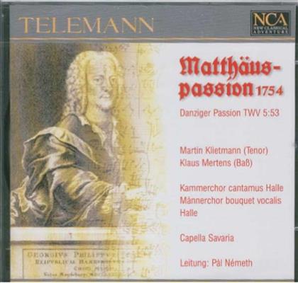 Martin Klietmann & Georg Philipp Telemann (1681-1767) - Matthäus Passion 1754 Danziger