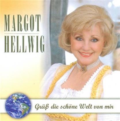 Margot Hellwig - Gruess Die Schoene Welt
