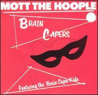 Mott The Hoople - Brain Capers - Papersleeve