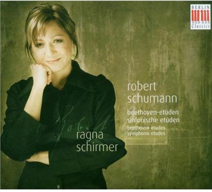 Ragna Schirmer & Robert Schumann (1810-1856) - Beethoven-Etüden, Sinfonische Etüden