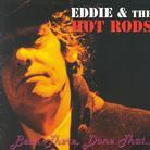 Eddie & Hot Rods - Been There Done That