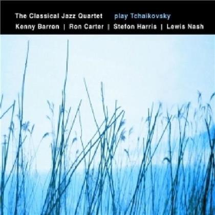 Classical Jazz Quartet & Peter Iljitsch Tschaikowsky (1840-1893) - Play Tchaikovsky