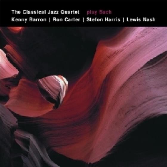 Classical Jazz Quartet & Johann Sebastian Bach (1685-1750) - Play Bach