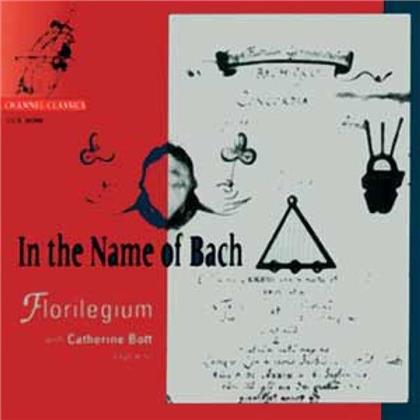Bott (Sopran), Florilegium Ensemble & Bach Familie Gc, Jb, Jc, Je, W - In The Name Of Bach