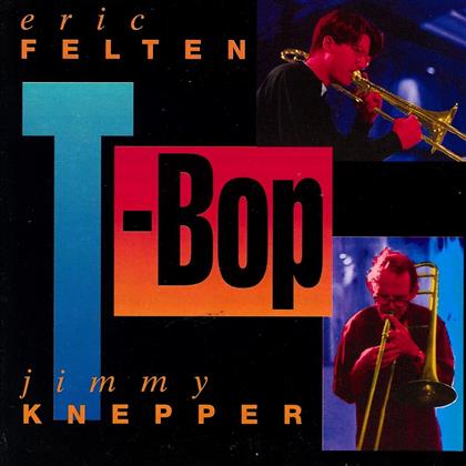 Eric Felten & Jimmy Knepper - T-Bop