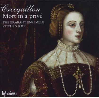 The Brabant Ensemble & Th. Crequillon - Missa Mort M'a Prive Und Chansons