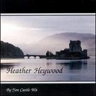 Heather Heywood - By Yon Castle