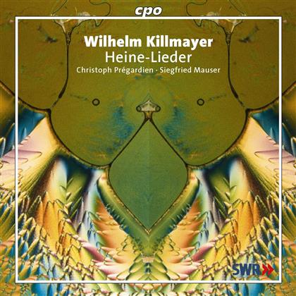 Christoph Pregardien & Wilhelm Killmayer - Heine-Lieder